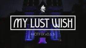 MY LUST WISH - v0.6.1 (hotfix) IS OUT NOW FOR DOWNLOAD!
