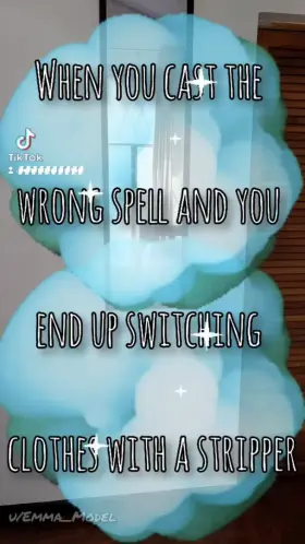 When you cast the wrong spell