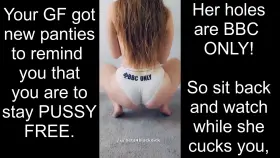 Your GF got new panties to remind you that you are to STAY pussy free.
