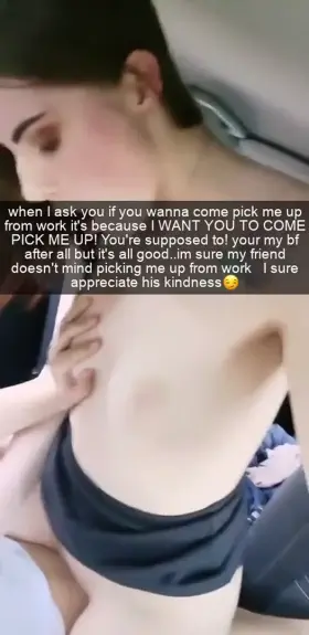 Your asked if you wanted to come pick her up and you said nah