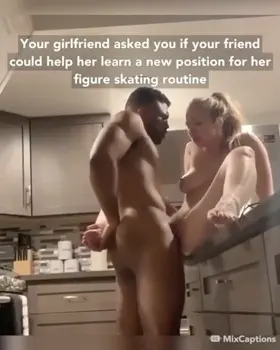 Your girl needed to learn and your friend was happy to help