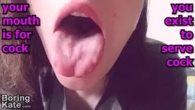 Keep your mouth open for cock