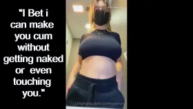 She has no need to touch you, or get naked. She knows you'll bust quickly just from looking at her.