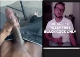 Proud to admit I'm a little dick bitch boi and jerk off to black cock everyday ;)