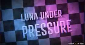 Luna Under Pressure! Source in Comments!