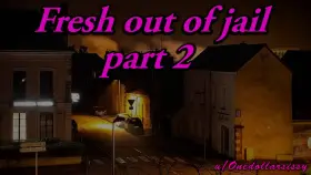 Lending him a hand (Fresh out of jail part 2) 🎞