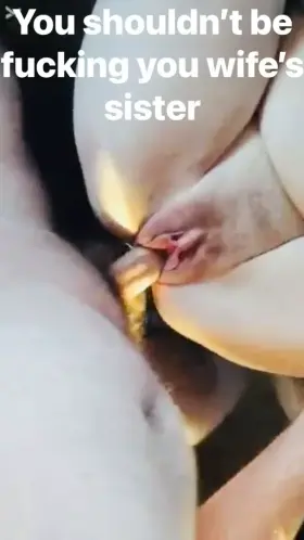 Fucking Wife’s Sister