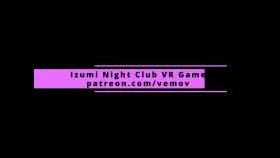 Izumi Night Cloub VR Game Preview