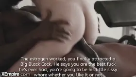 Estrogen finally made you into a sissy who can attract BBC