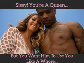 You're a Queen & big cock is your throne...