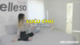 Lulu Chu - Lulu & Kevin