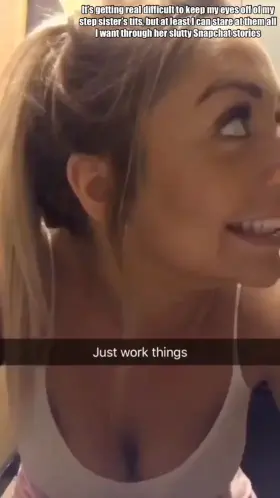 Is it bad that I jerk off to my step sister’s (22) Snapchat stories?