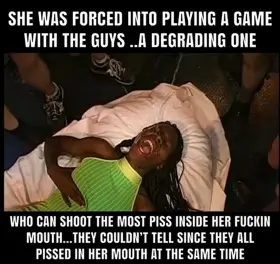 She was forced into playing a game with the guys..a fuckin degrading one