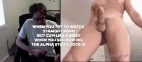 You know you only watch straight porn for the big fat alpha cock ;)