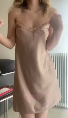 Removing my slip dress for you... 💕