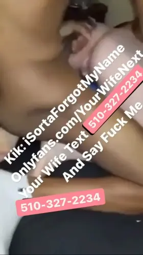 Hey husbands don’t message me tell your wife to I don’t want to hear from you. You can’t even fuck her right so Have your wife contact me only for some bbc k!:k: iSortaForgotMyName and say ‘Slut Wife’ so I know it’s real & be Facetime, Duo, Zoom Ready or don’t message me period.