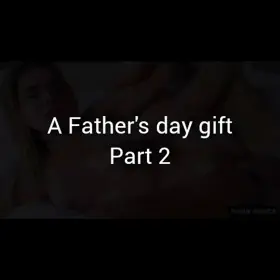 A Father's day gift part 2